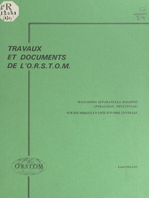 cover image of Maliarpha separatella Ragonot (Pyralidae, Phycitinae) sur riz irrigué en Côte d'Ivoire Centrale (Kotiessou)